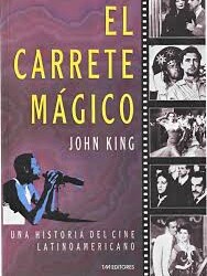 Sobre el libro “El carrete mágico: una historia del cine latinoamericano”