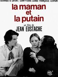 Sobre «La mamá y la puta» de Jean Eustache