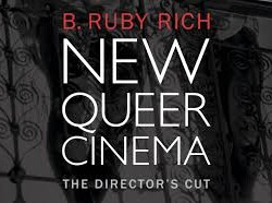 Ruby Rich: ¿Qué es una buena película gay?