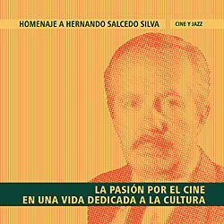 Luis Alberto Álvarez: Hernando Salcedo o el amor al cine